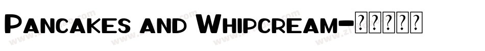 Pancakes and Whipcream字体转换